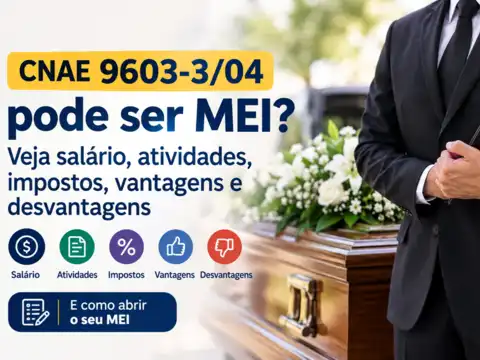 CNAE 9603-3/04 pode ser MEI? Veja salário, atividades, impostos, vantagens e desvantagens