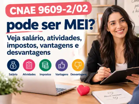 CNAE 9609-2/02 pode ser MEI? Veja salário, atividades, impostos, vantagens e desvantagens