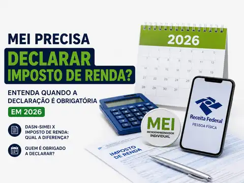 MEI Precisa Declarar Imposto de Renda? Entenda Quando a Declaração é Obrigatória