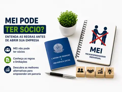 MEI Pode Ter Sócio? Entenda as Regras Antes de Abrir Sua Empresa
