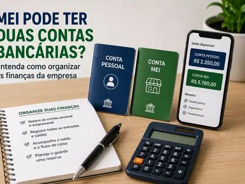 MEI Pode Ter Duas Contas Bancárias? Entenda Como Organizar as Finanças da Empresa